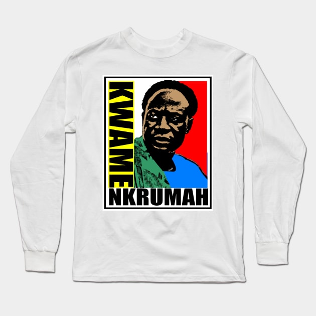 Kwame Nkrumah Long Sleeve T-Shirt by truthtopower